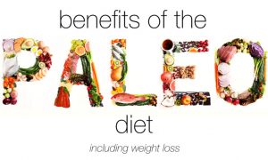 Benefits of Paleo Diet